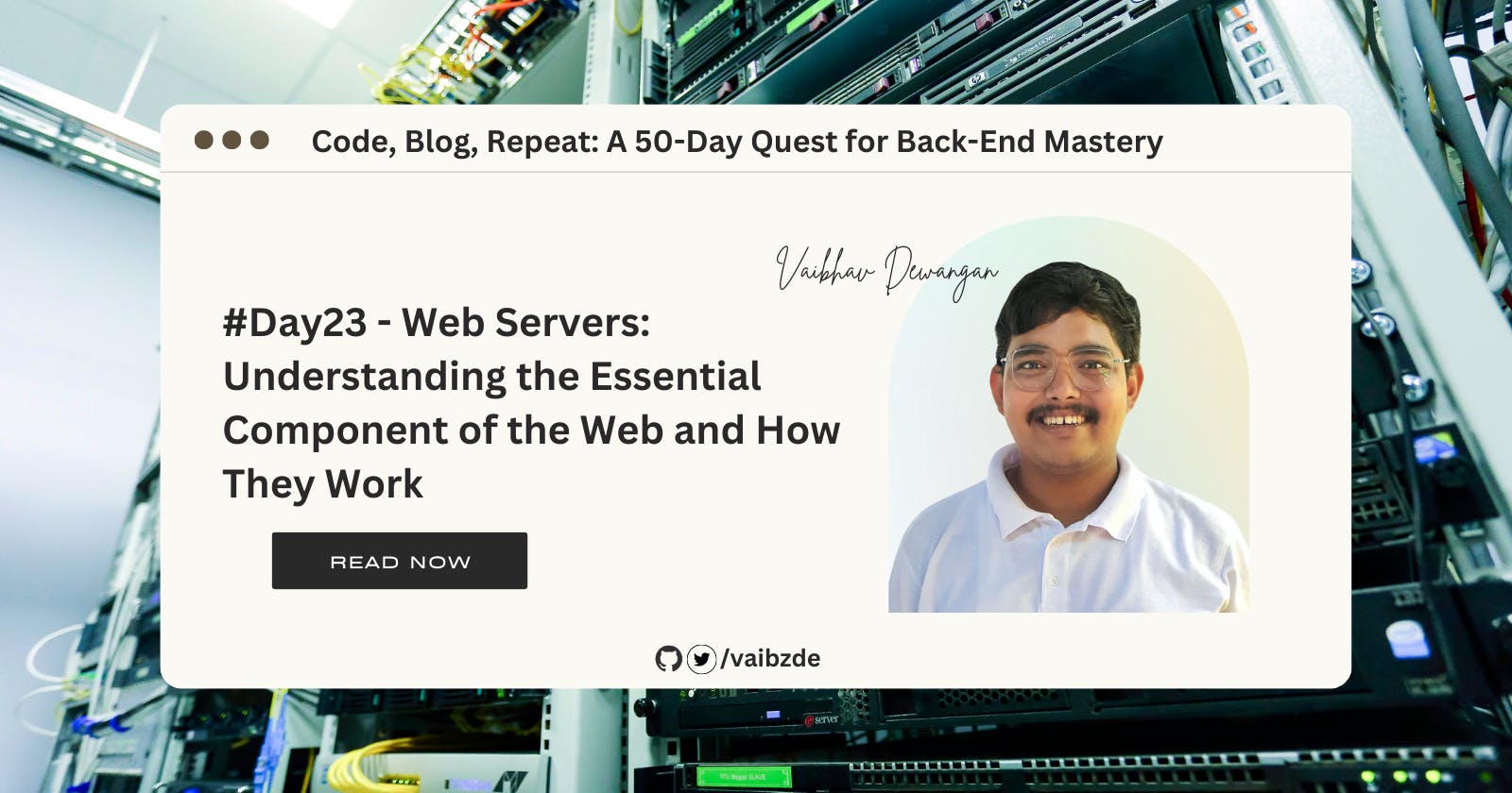 #Day23 - Web Servers: Understanding the Essential Component of the Web and How They Work