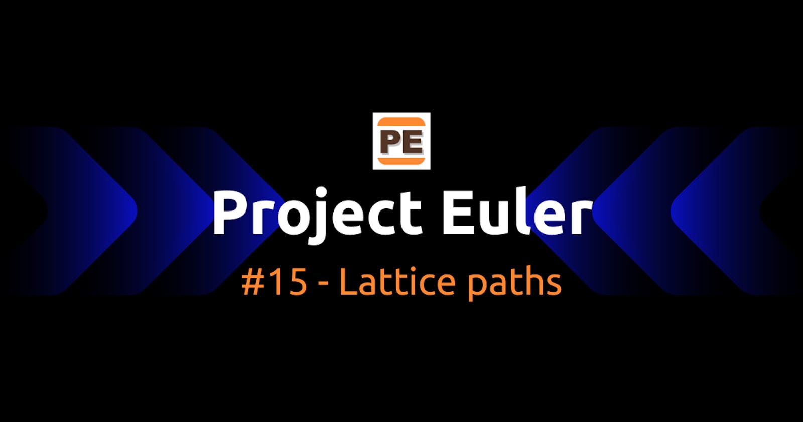 Project Euler: #15 - Lattice paths