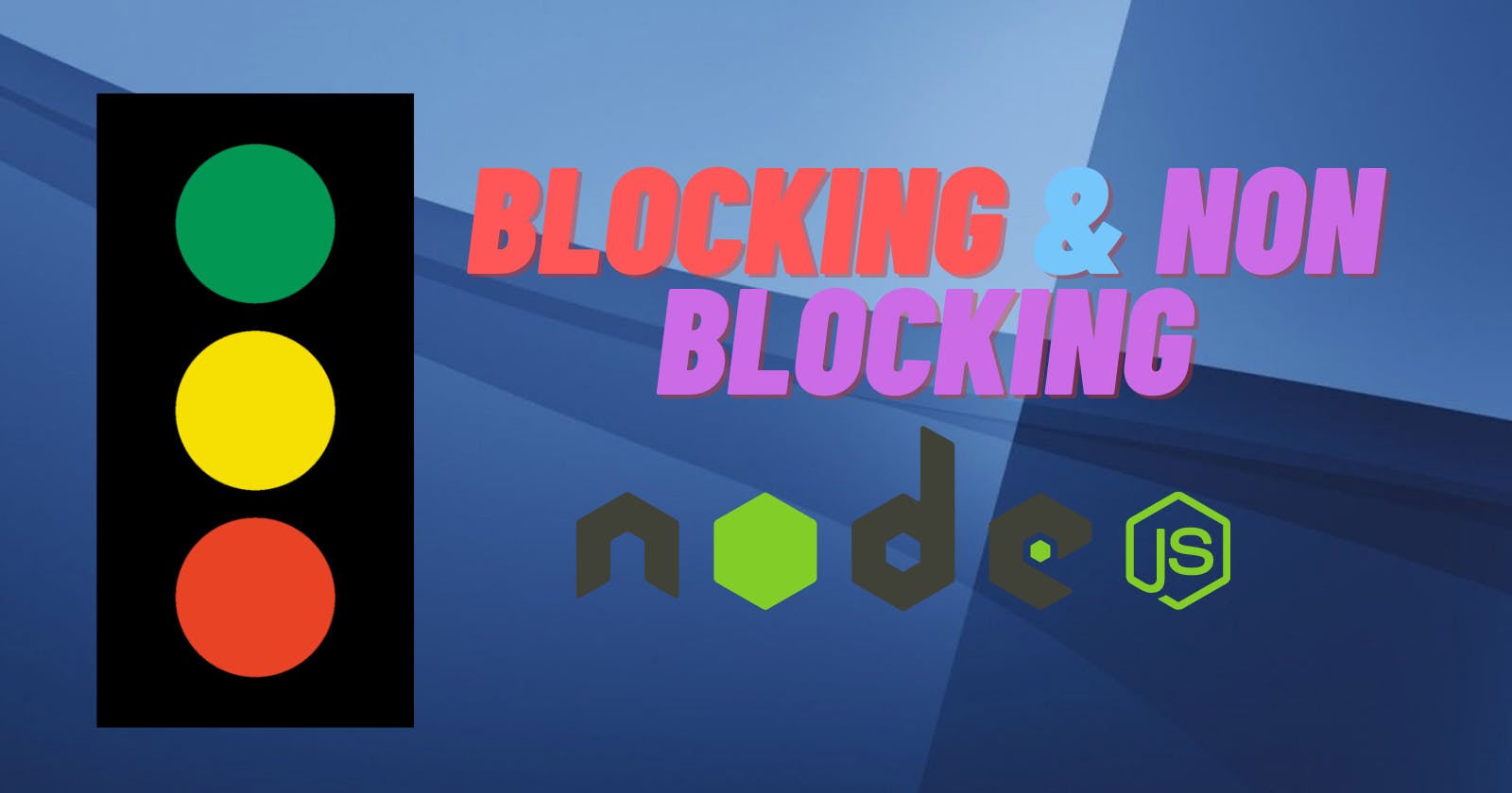 Blocking & Non Blocking in NodeJs