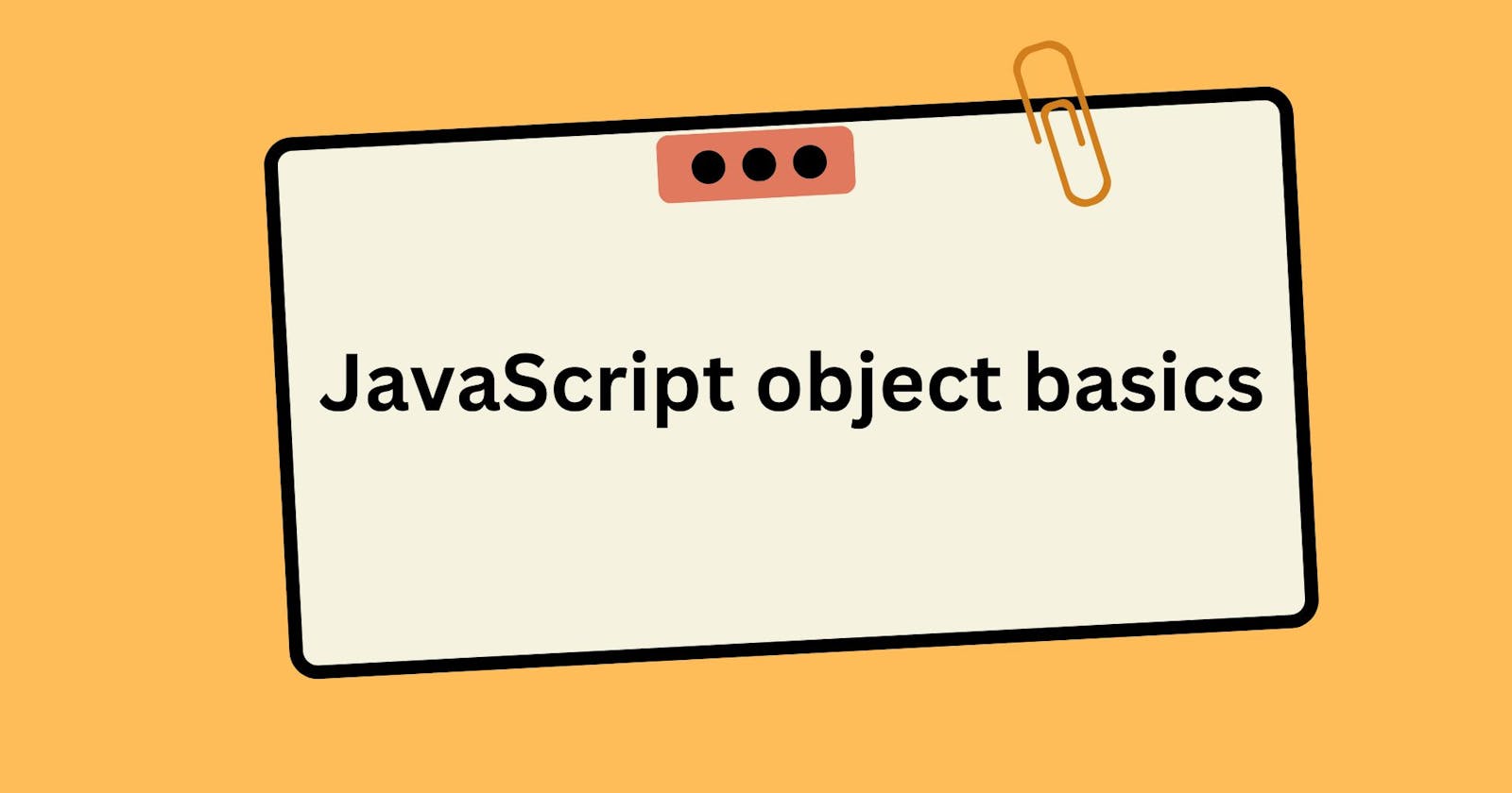 JavaScript  Object Basic?