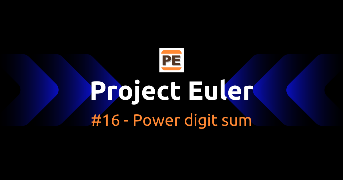 Project Euler: #16 - Power digit sum