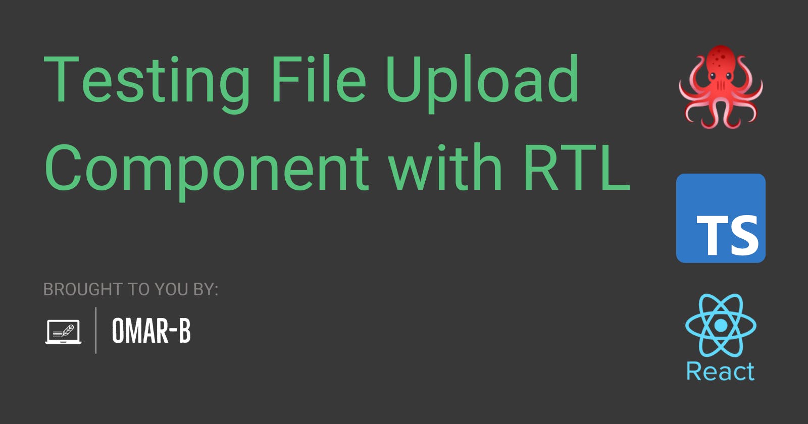 Testing File Upload Component with RTL