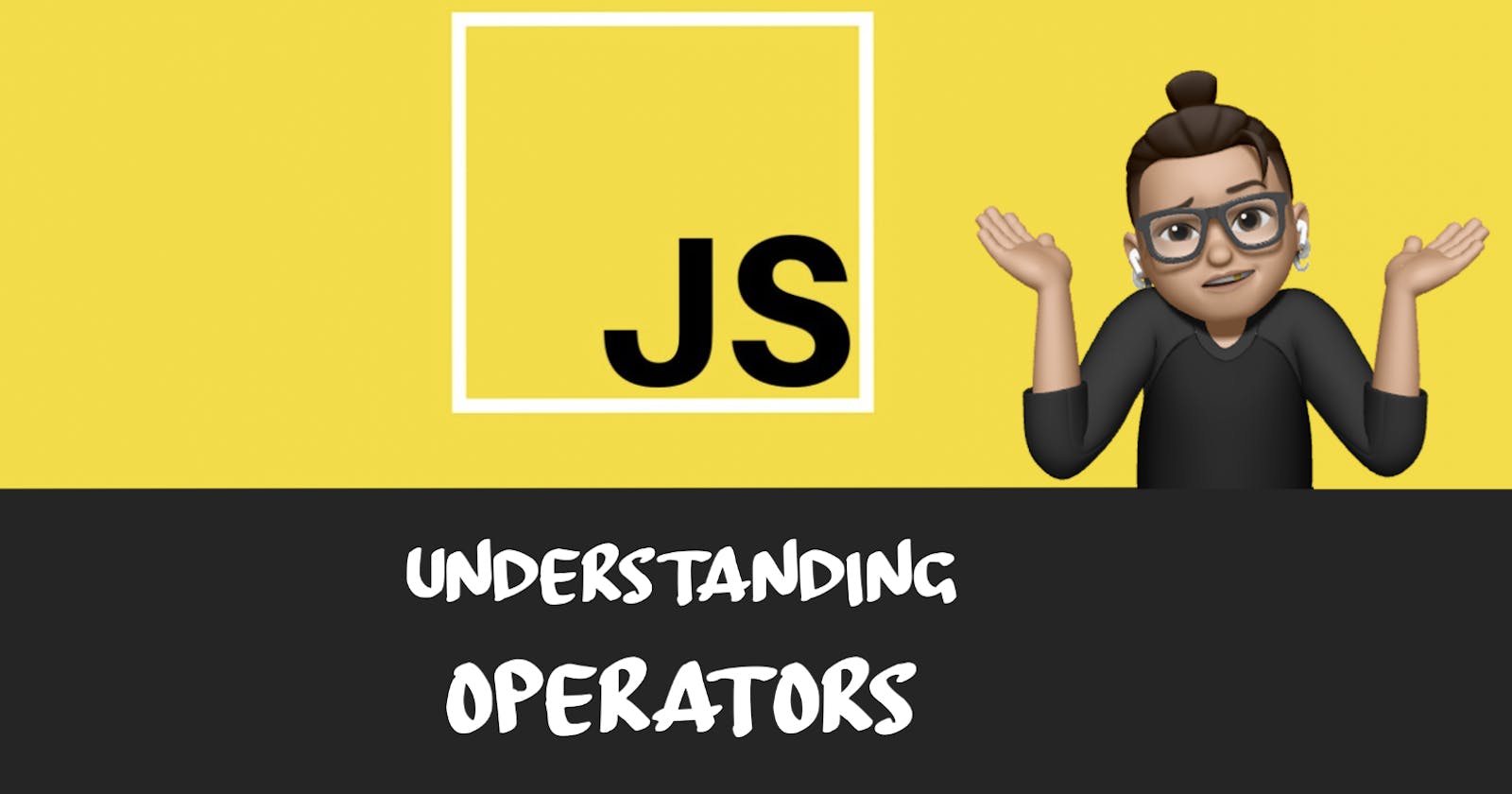Javascript Operator Explained in Fewer than 5 minutes