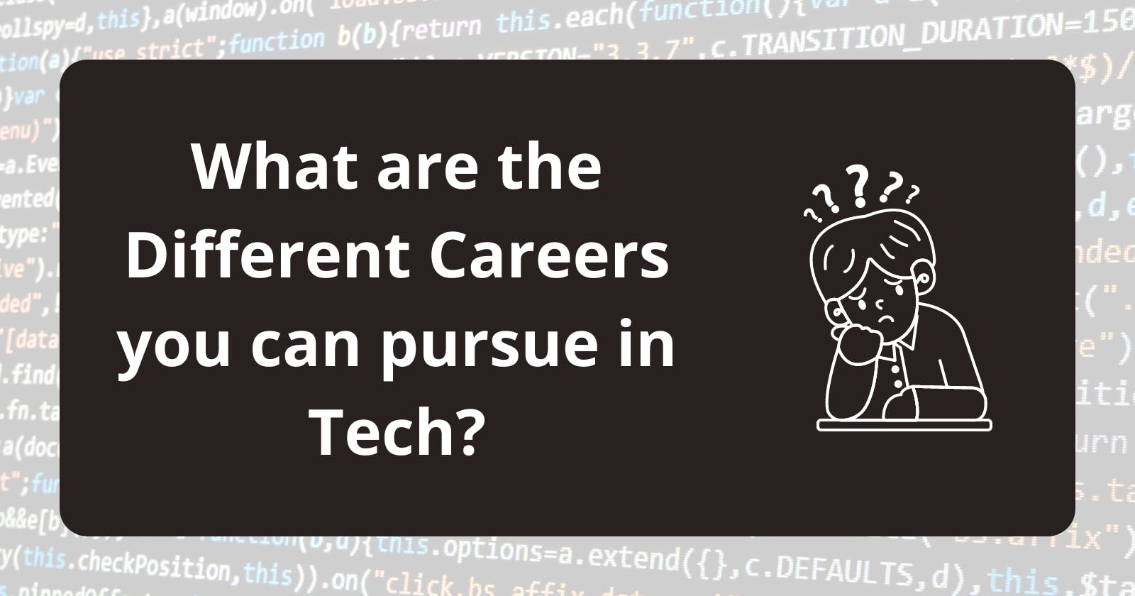 What are the different careers you can pursue in Tech?