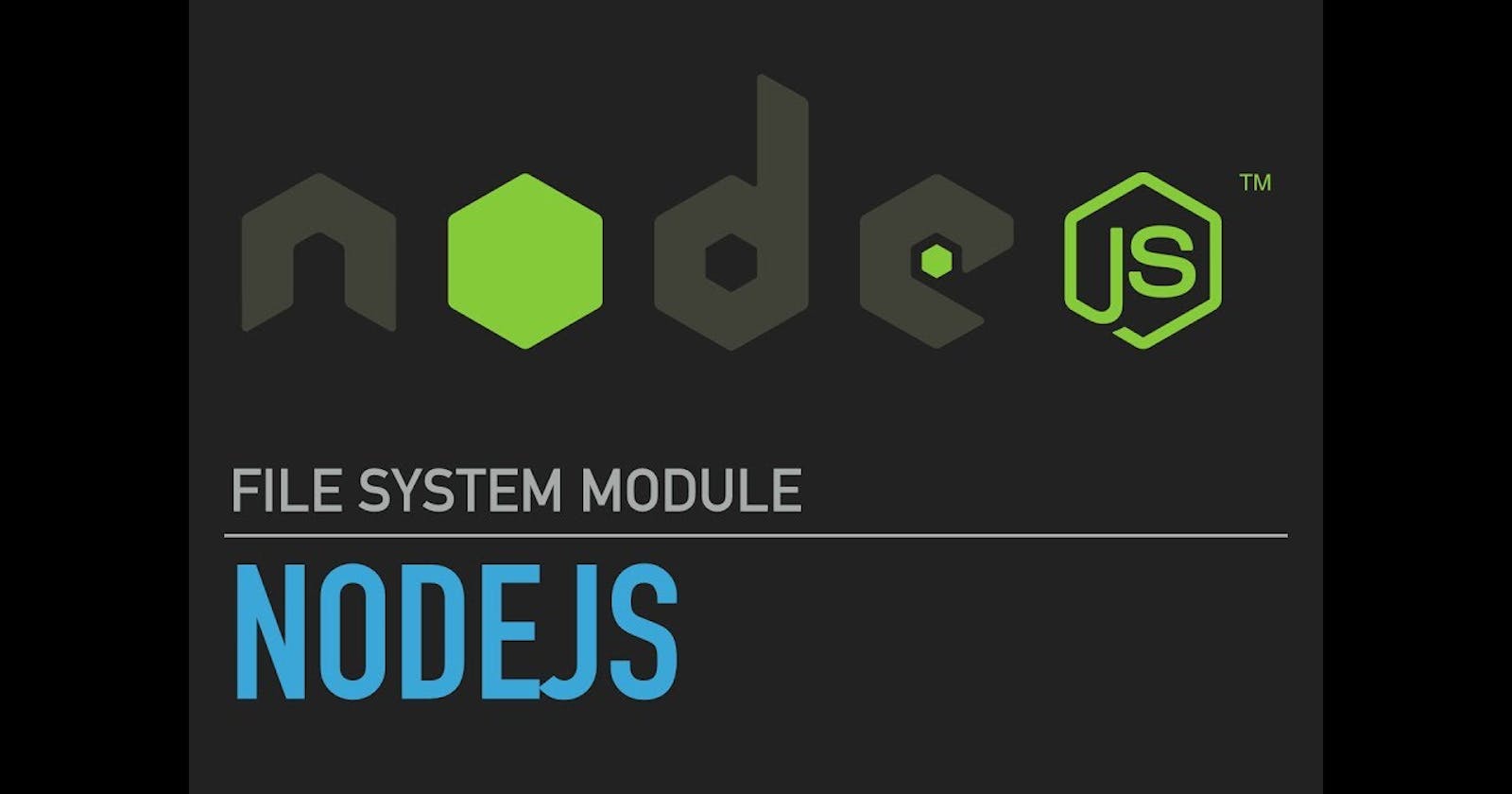 Ways Of Dealing with File System (fs) in Node.js