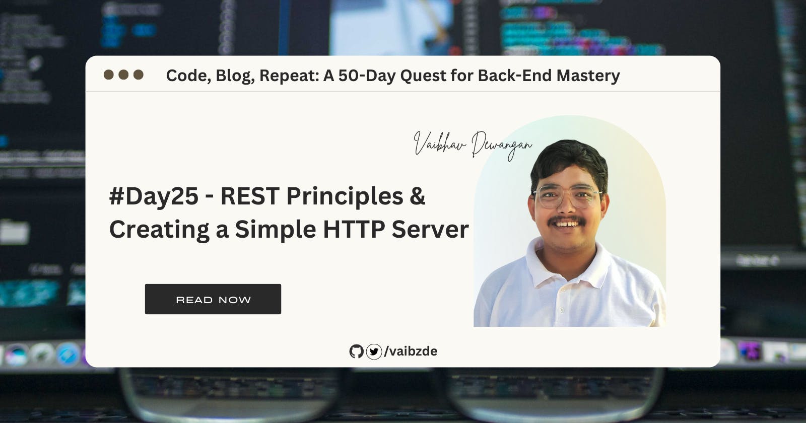 #Day25 - REST Principles & Creating a Simple HTTP Server