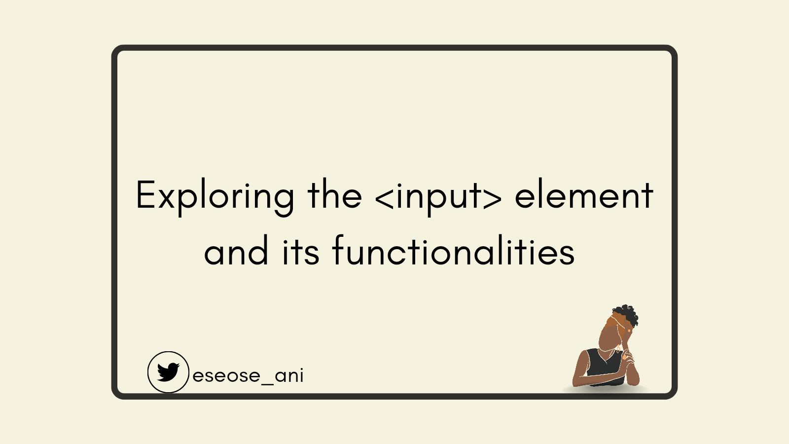 Exploring the <input> element and its functionalities