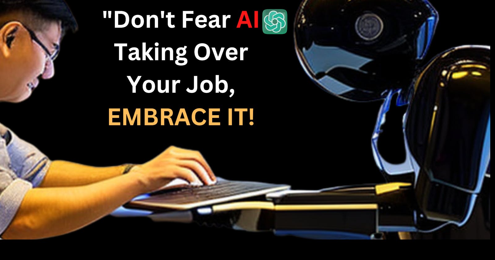 AI will not replace you. A person using AI will.