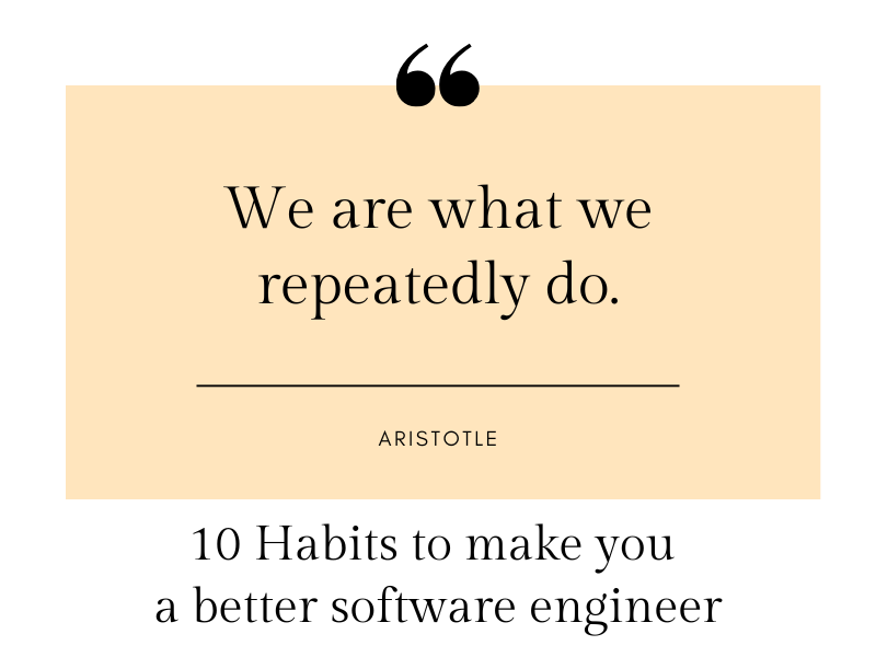 10 habits you can do outside work to become a better software engineer