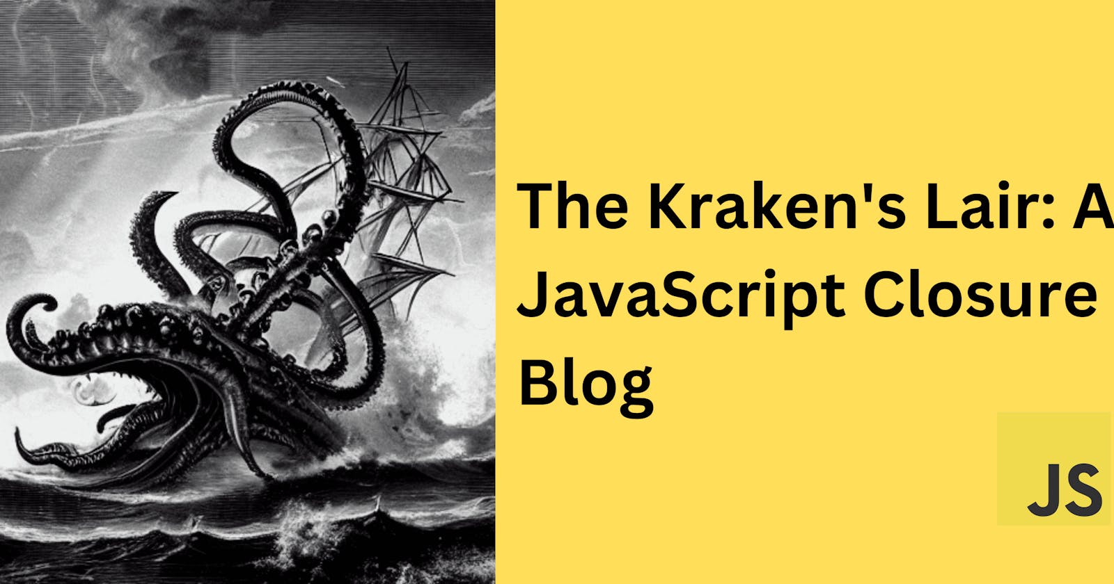 The Kraken's Lair: A JavaScript Closure Blog
