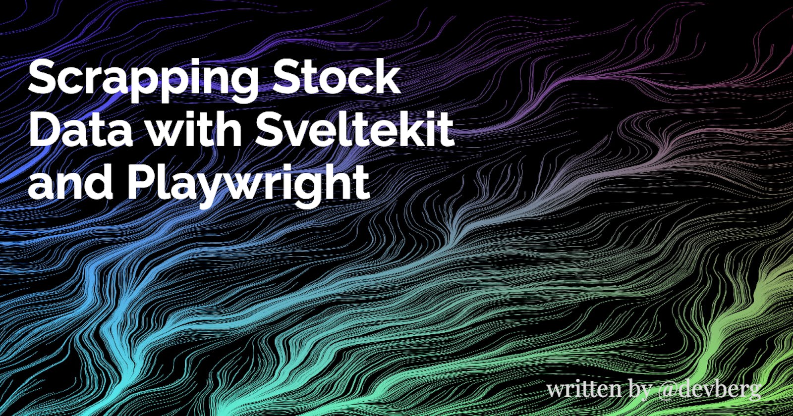 Scrapping Stock Data with Sveltekit and Playwright