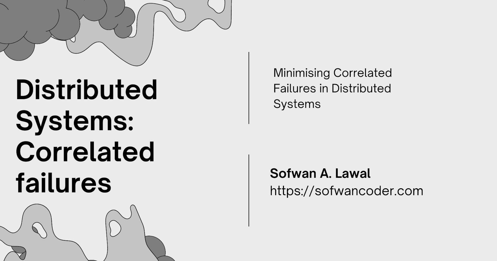 Minimising Correlated Failures in Distributed Systems