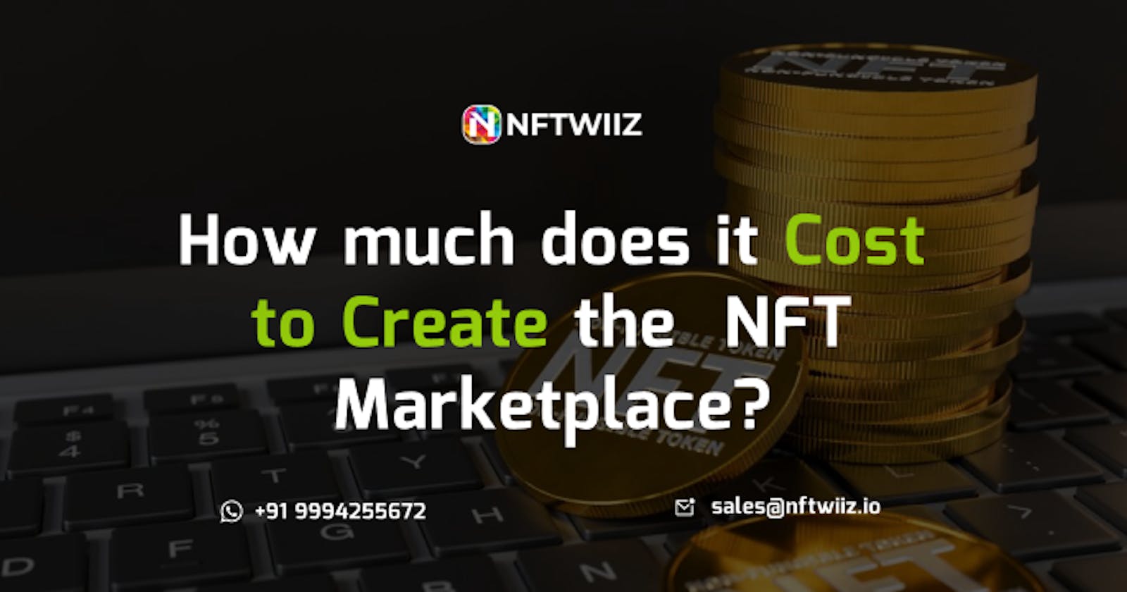 The Comprehensive Guide to the Cost of Building an NFT Marketplace