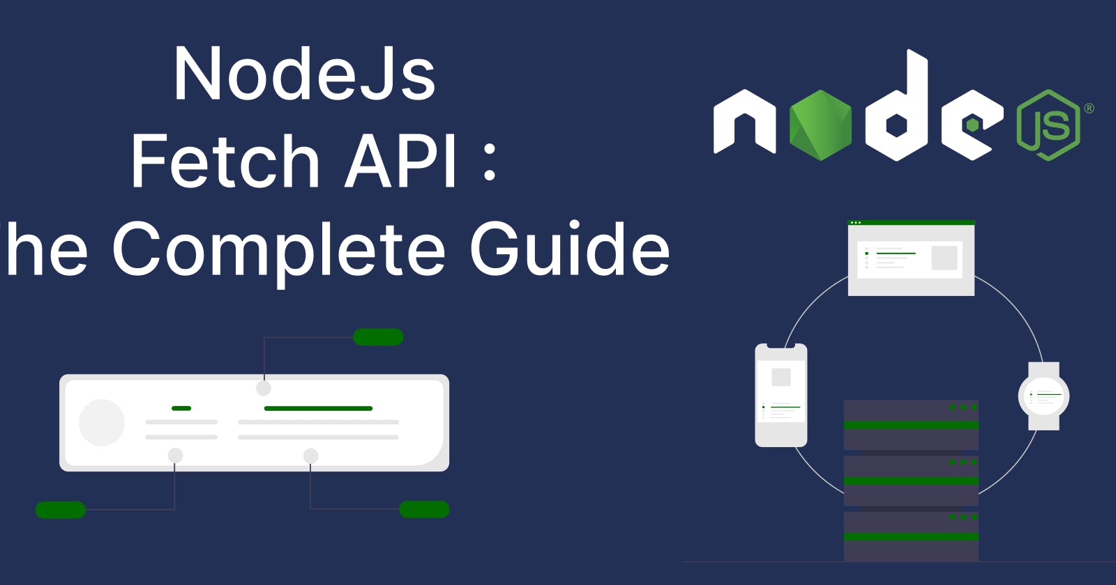 Nodejs fetch API: The Complete Guide
