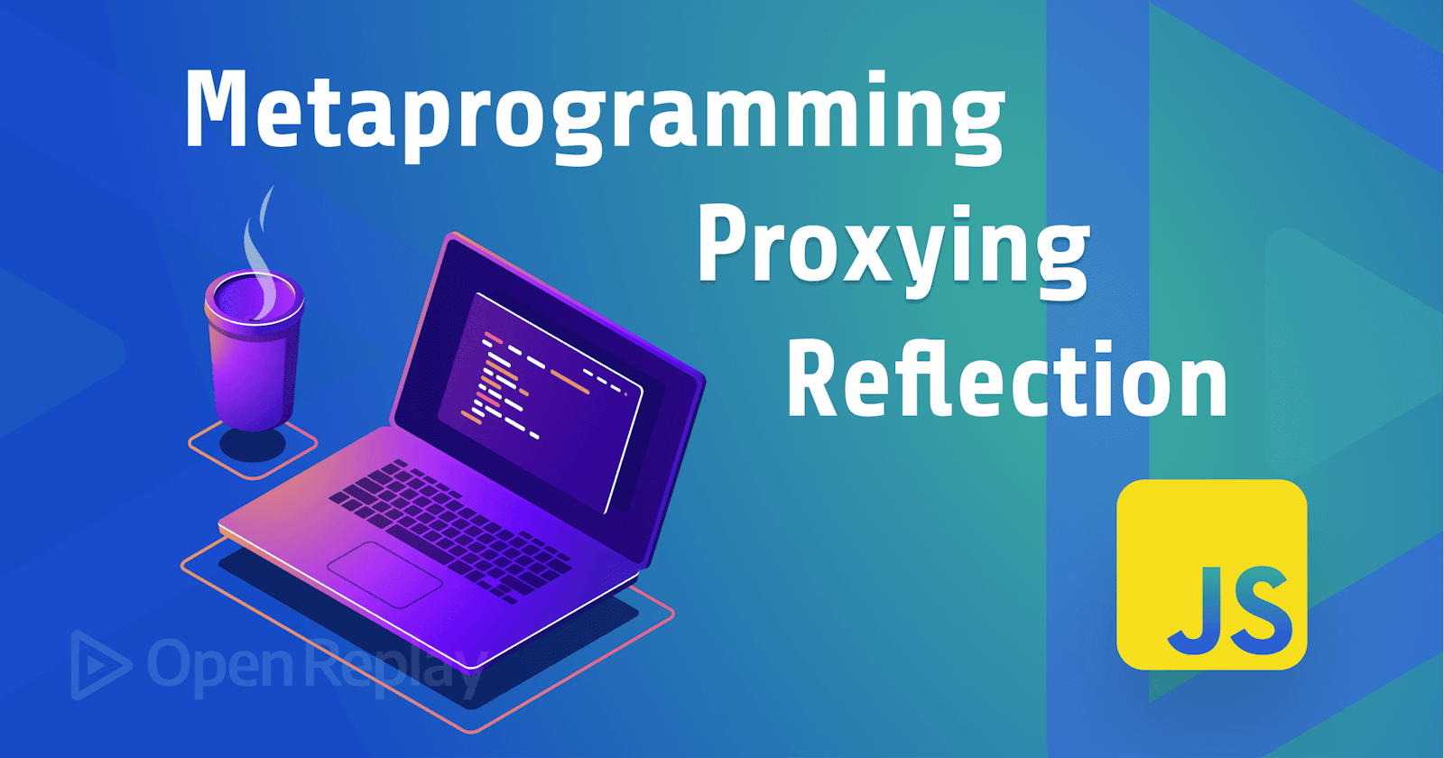 Exploring Metaprogramming, Proxying and Reflection in JavaScript