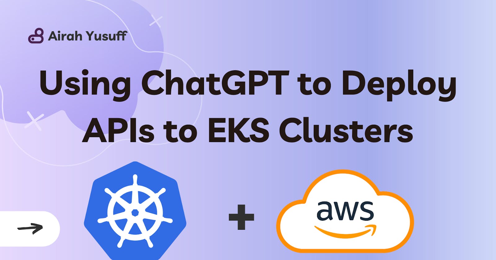 Using ChatGPT to Deploy Backend APIs to AWS EKS