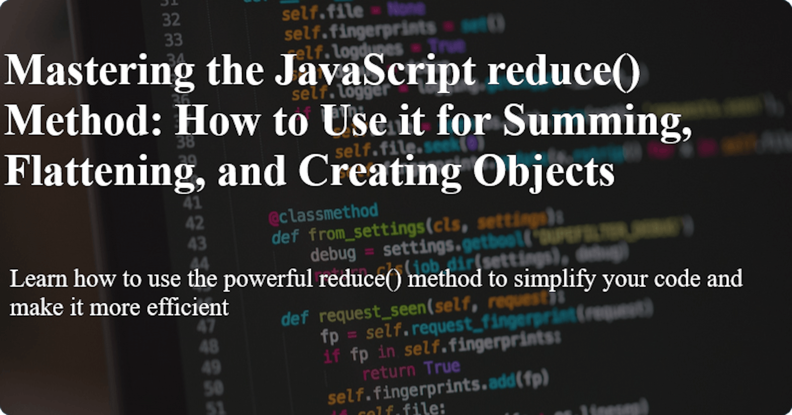 Mastering the JavaScript reduce() Method: How to Use it for Summing, Flattening, and Creating Objects