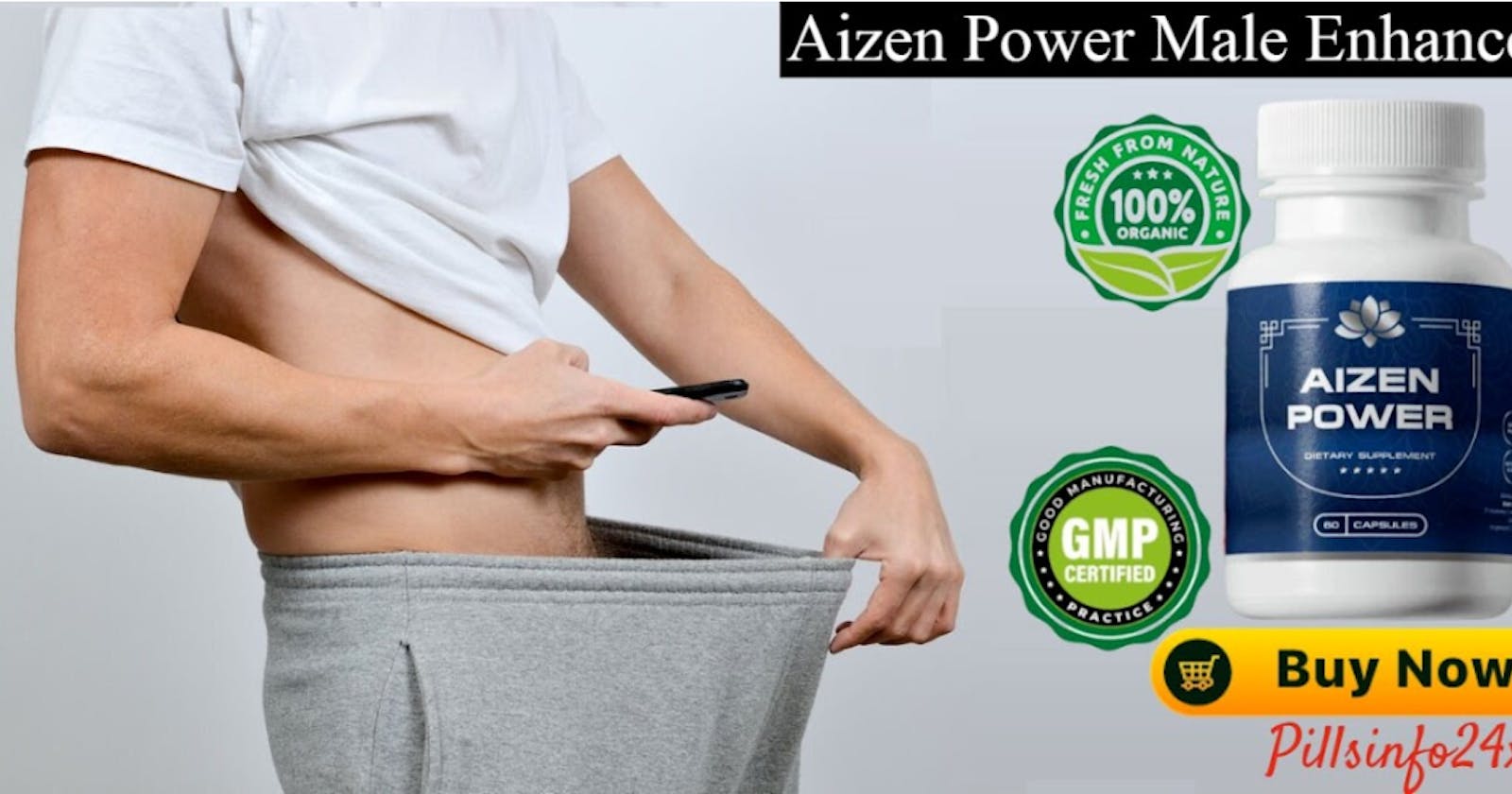 Aizen Power Male Enhancement (REVIEW 2023) Why People Choose?