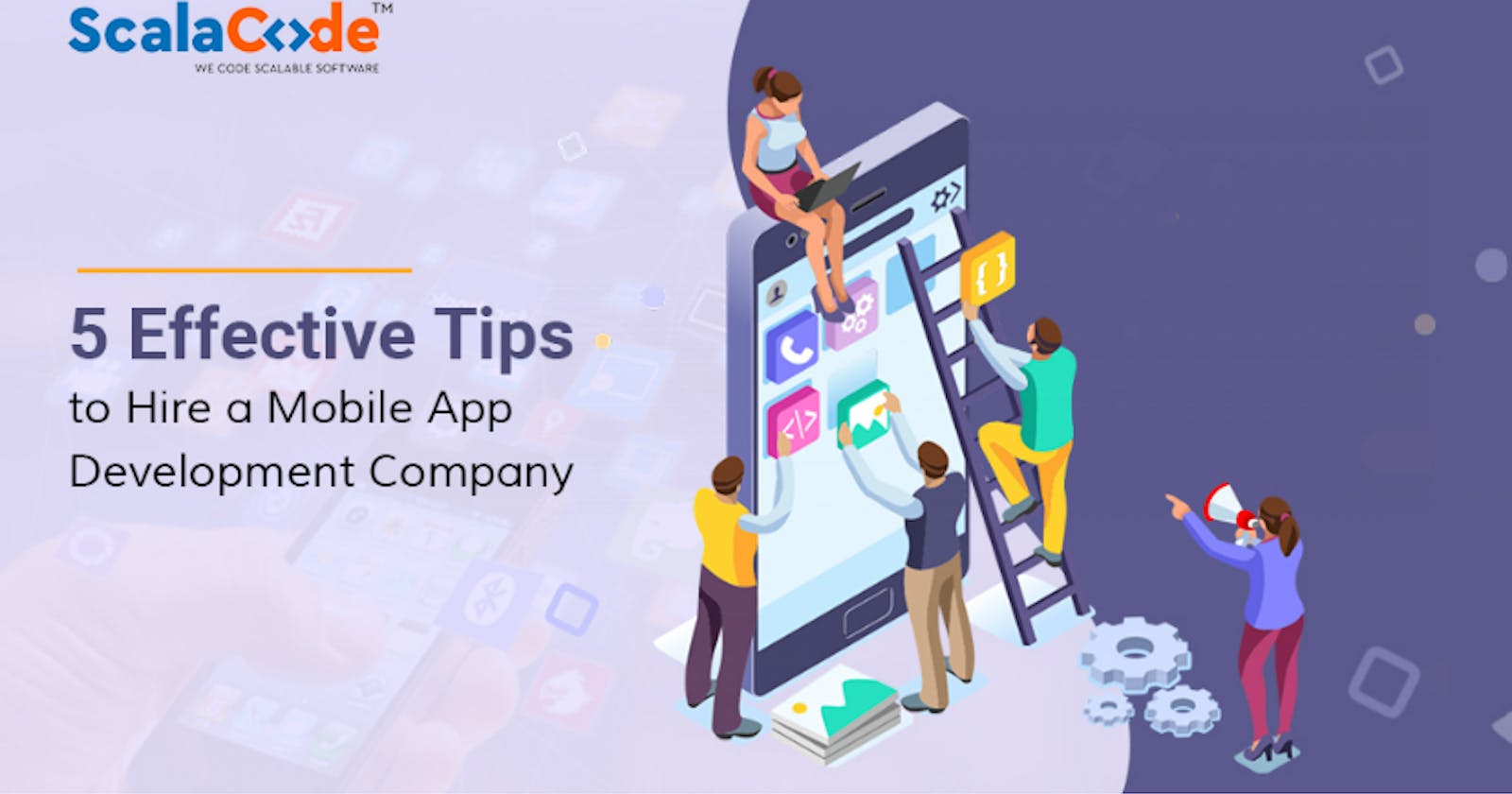 5 Effective Tips to Hire a Mobile App Development Company