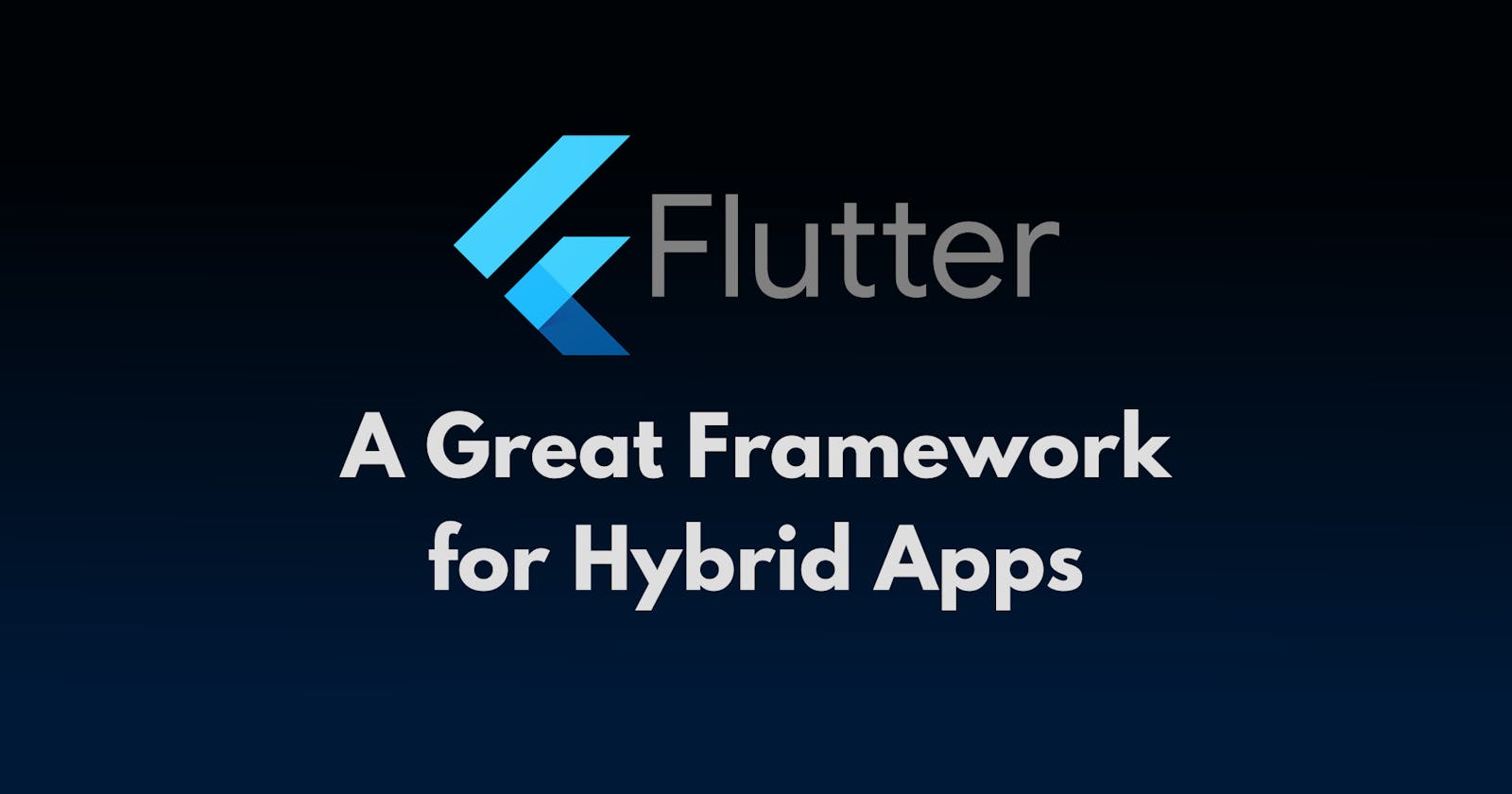 9 Interesting Reasons You’ve Never Heard That Make Flutter A Great Framework 🏆