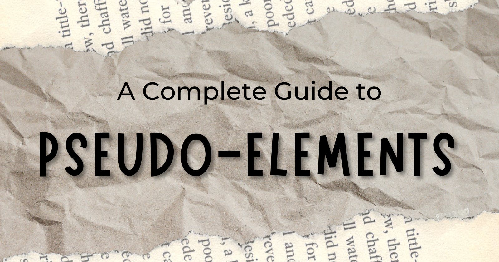 A Complete Guide to Pseudo-Elements ✨