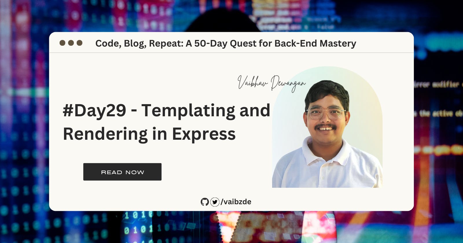 #Day29 - Templating and Rendering in Express
