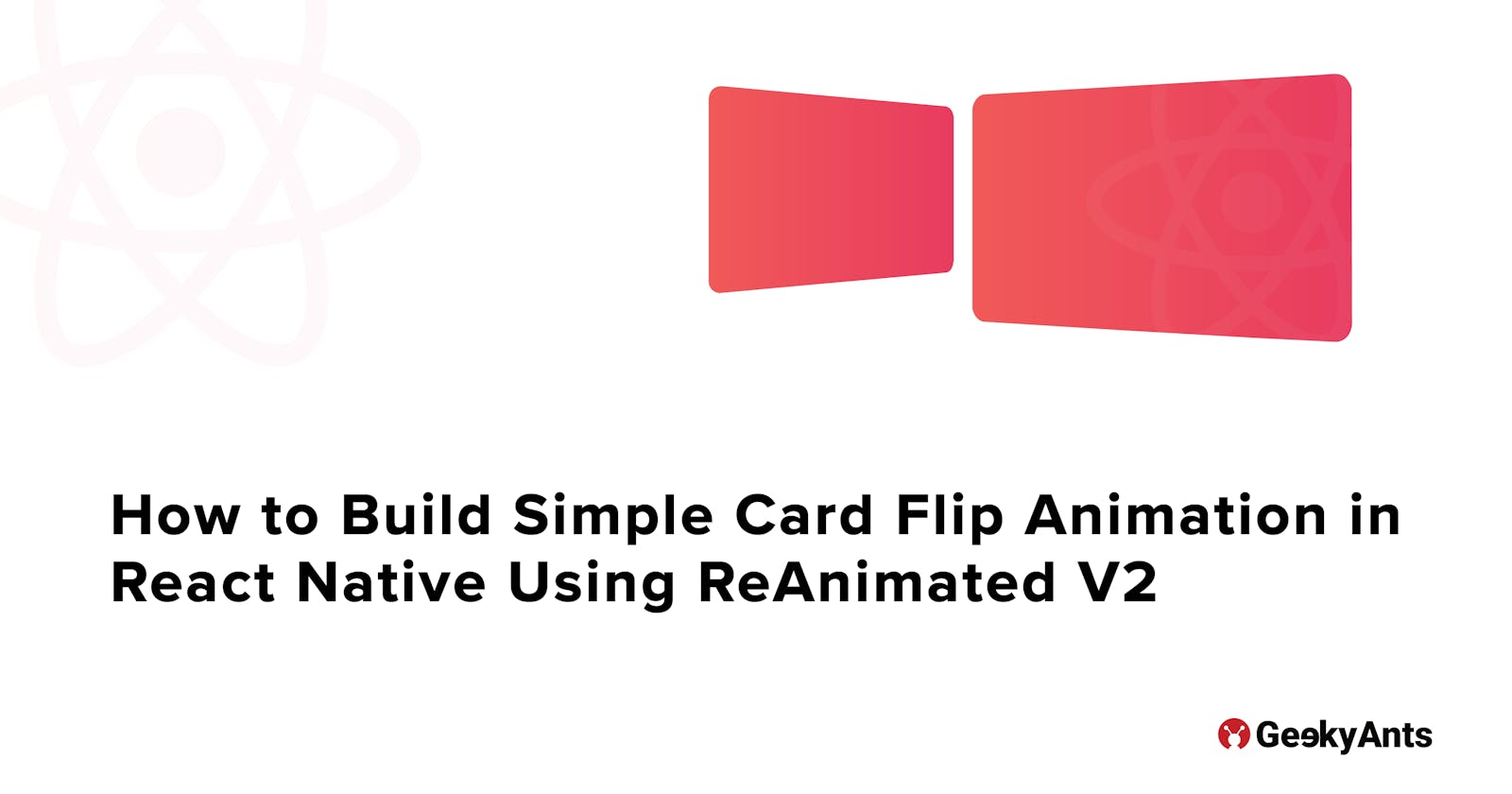 How to Build Simple Card Flip Animation in React Native Using ReAnimated V2