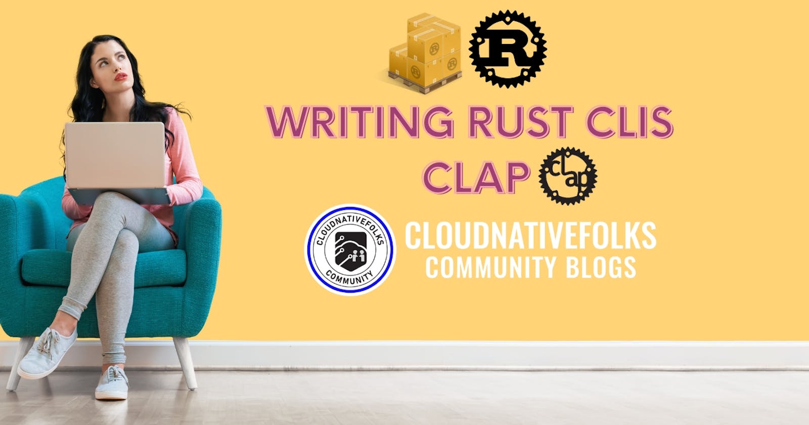 Writing Rust CLIs - Clap