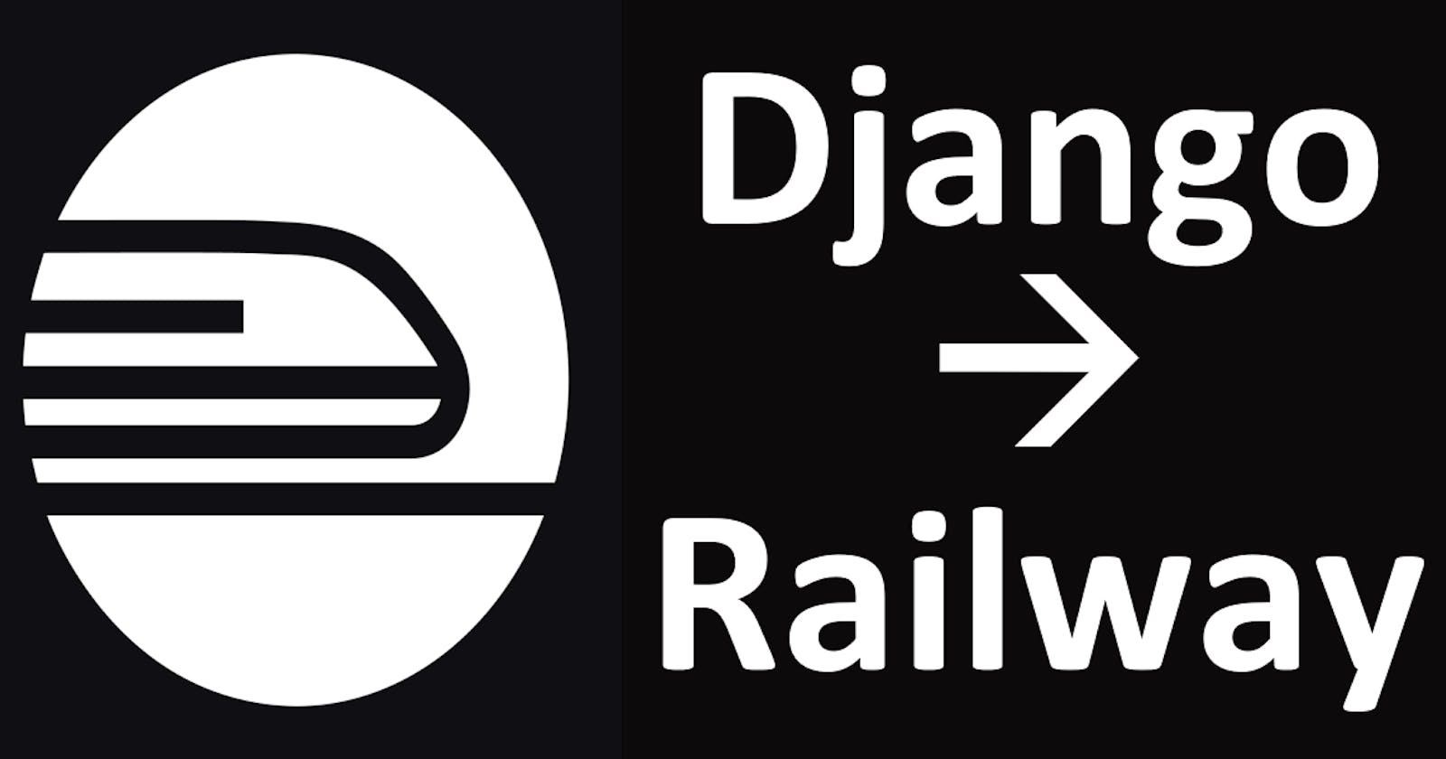 Deploying your Django app on Railway