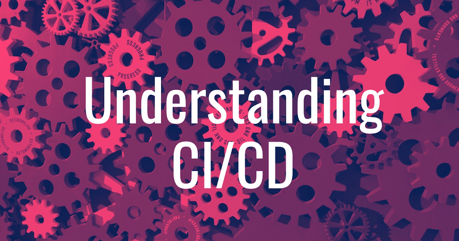 Understanding CI/CD