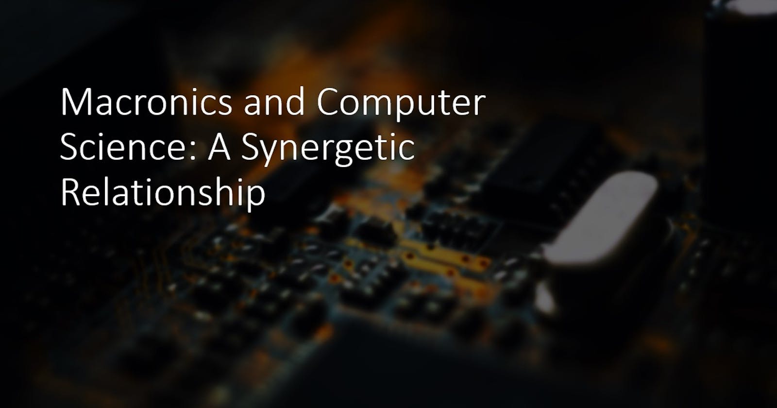 Macronics and Computer Science: A Synergetic Relationship