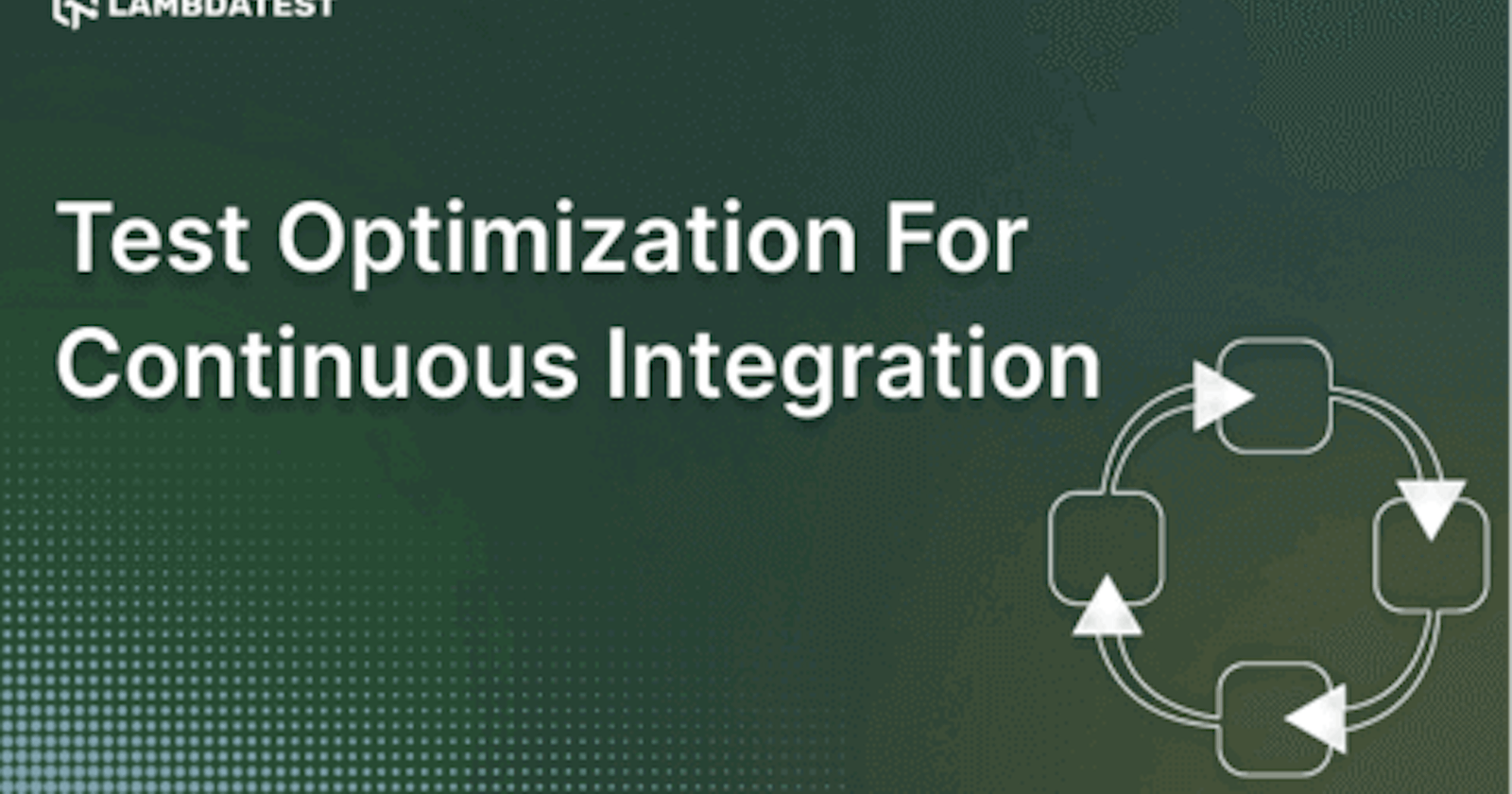 Test Optimization for Continuous Integration