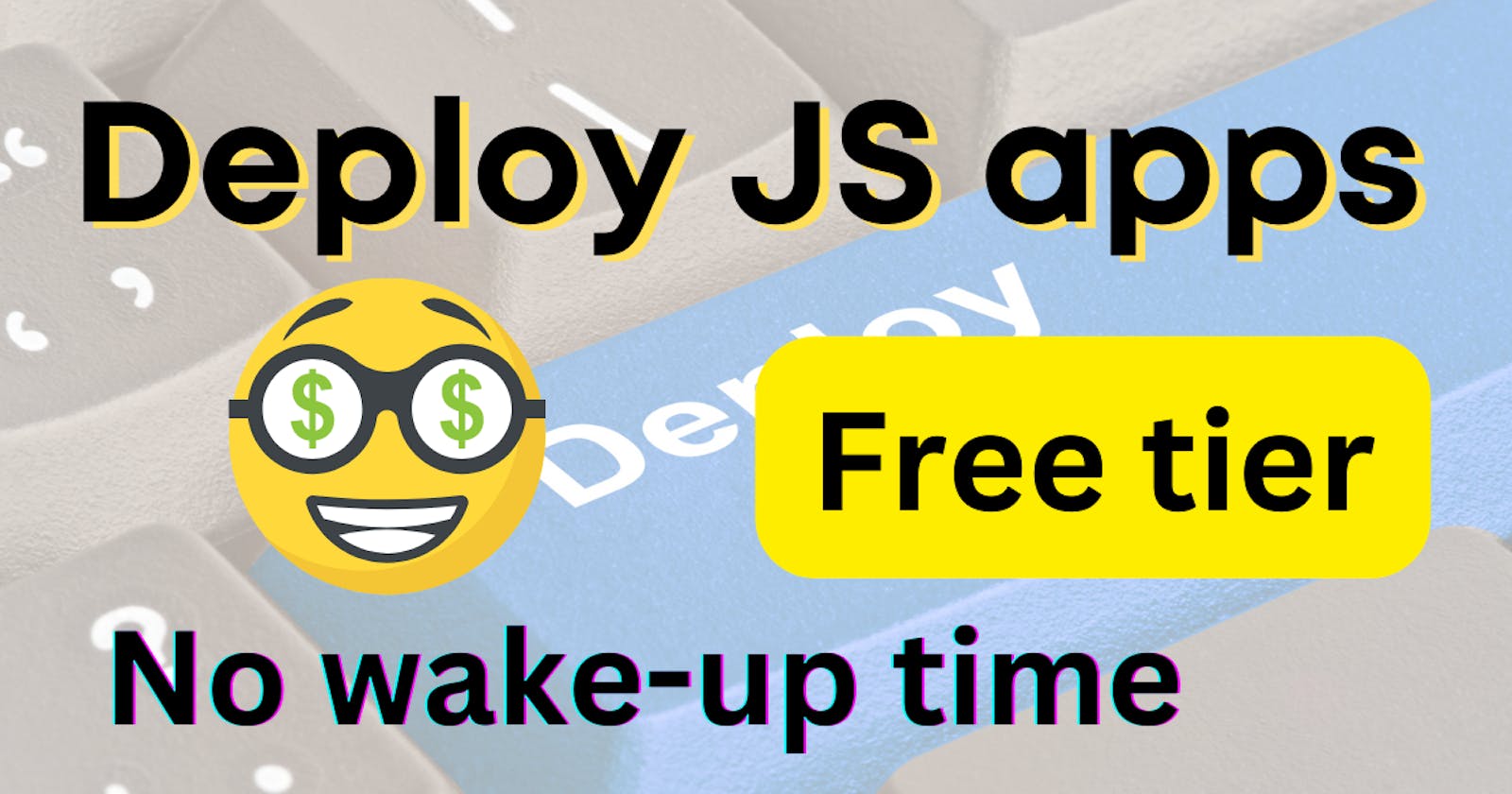 Quickly deploy JS apps with Cyclic. A free tier with no wake-up time... 🤑🤩