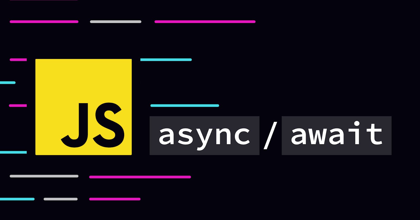 Async and await in JavaScript