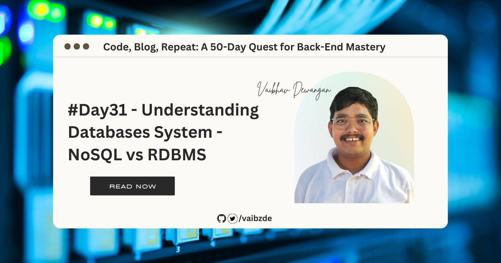 #Day31 - Understanding Databases System - NoSQL vs RDBMS