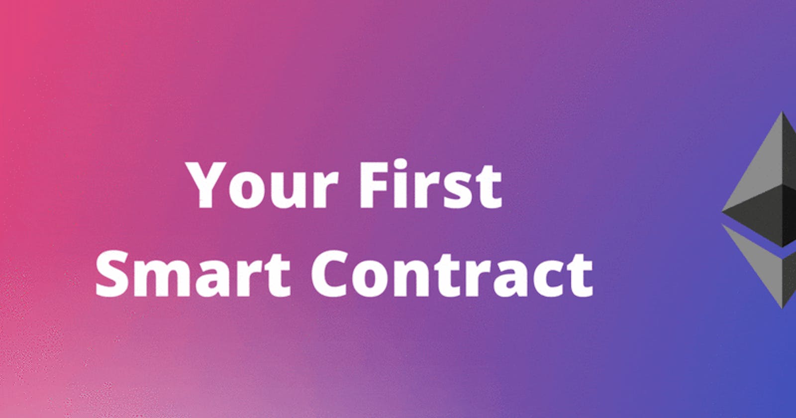 Create Your First Smart Contract