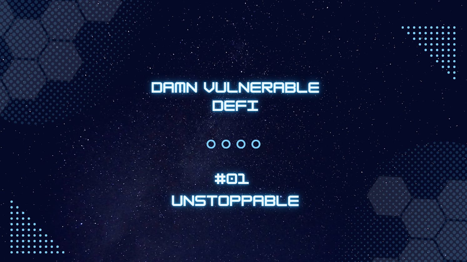 Unstoppable - Damn Vulnerable DeFi #01