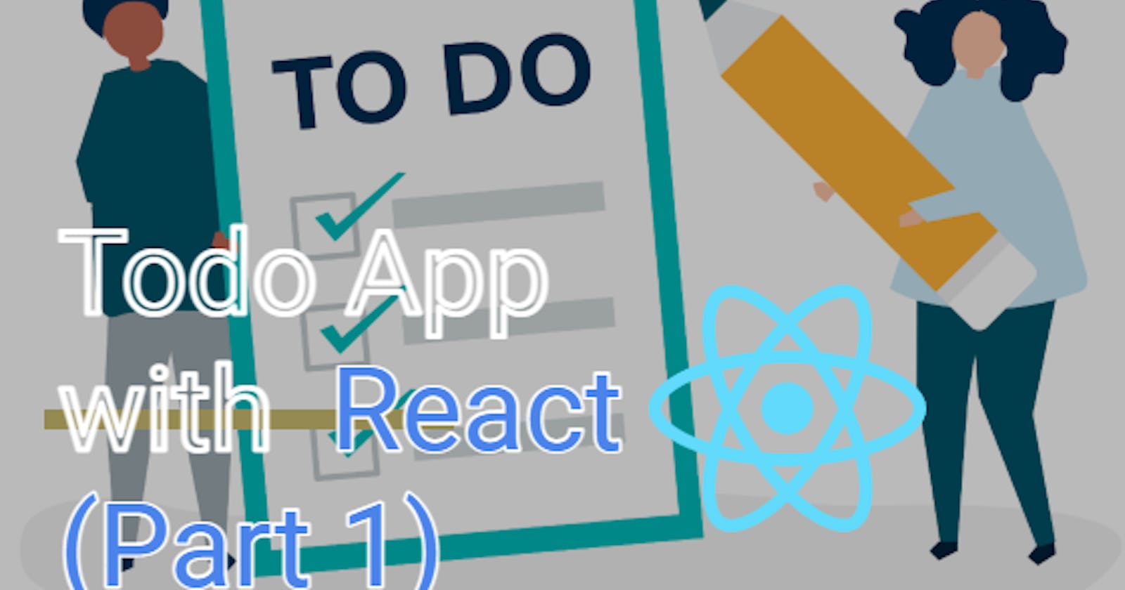 Build a CRUD React Todo App (Part 1)