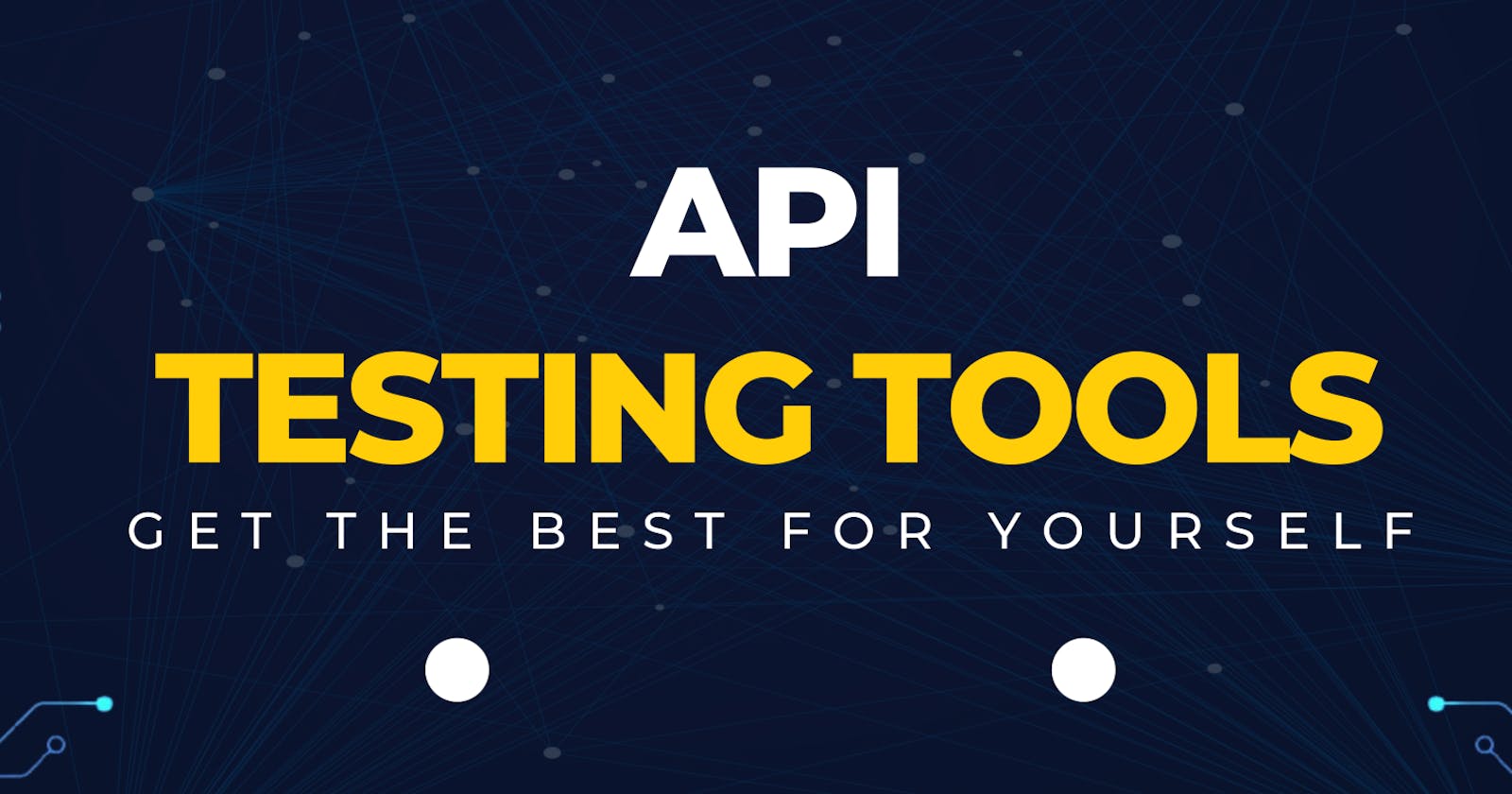 Test your APIs the Better Way