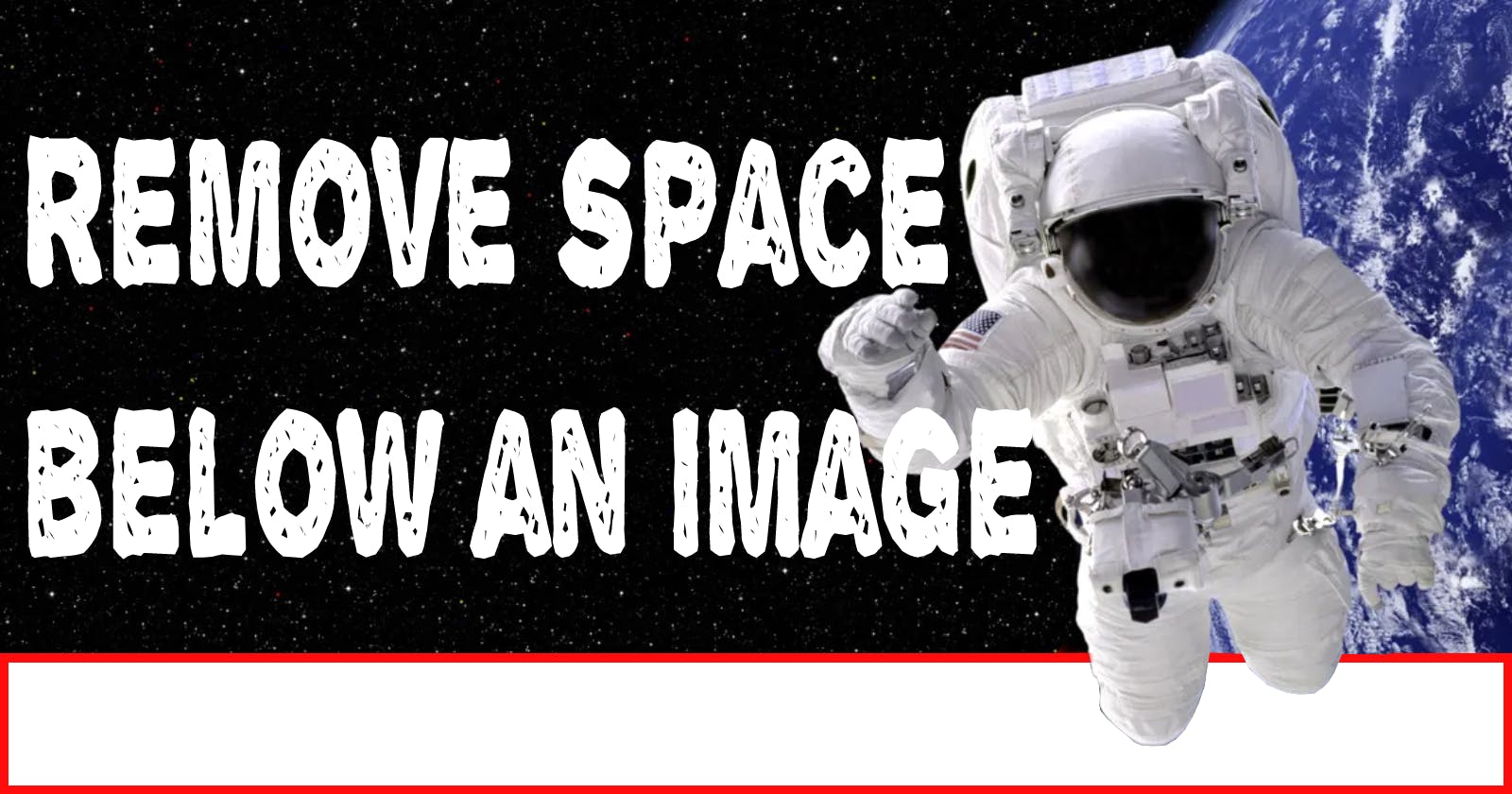 How to remove white space below an image using CSS.