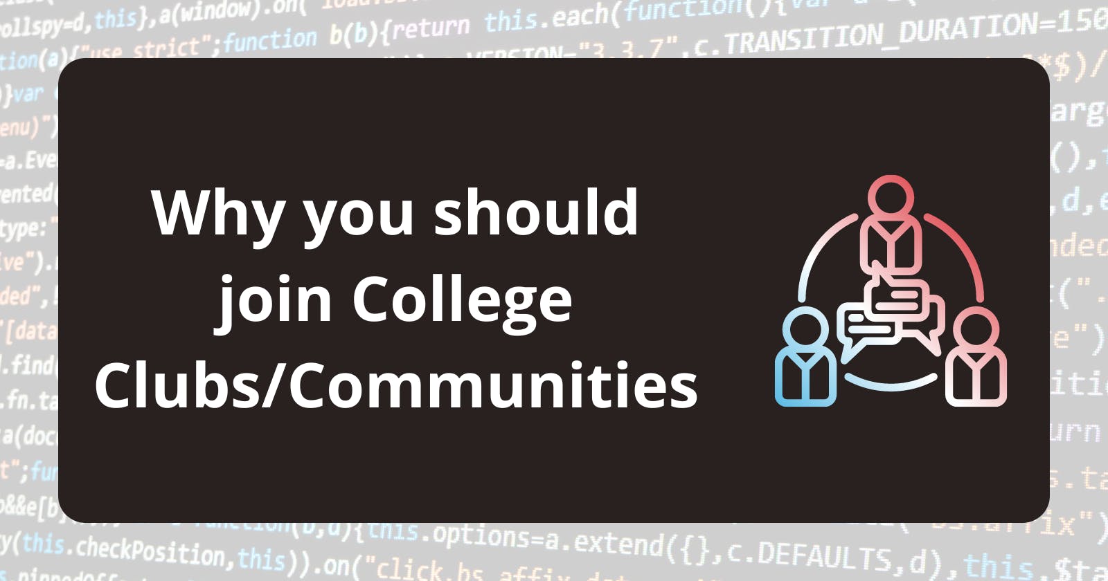 Why you should join College Clubs/Communities