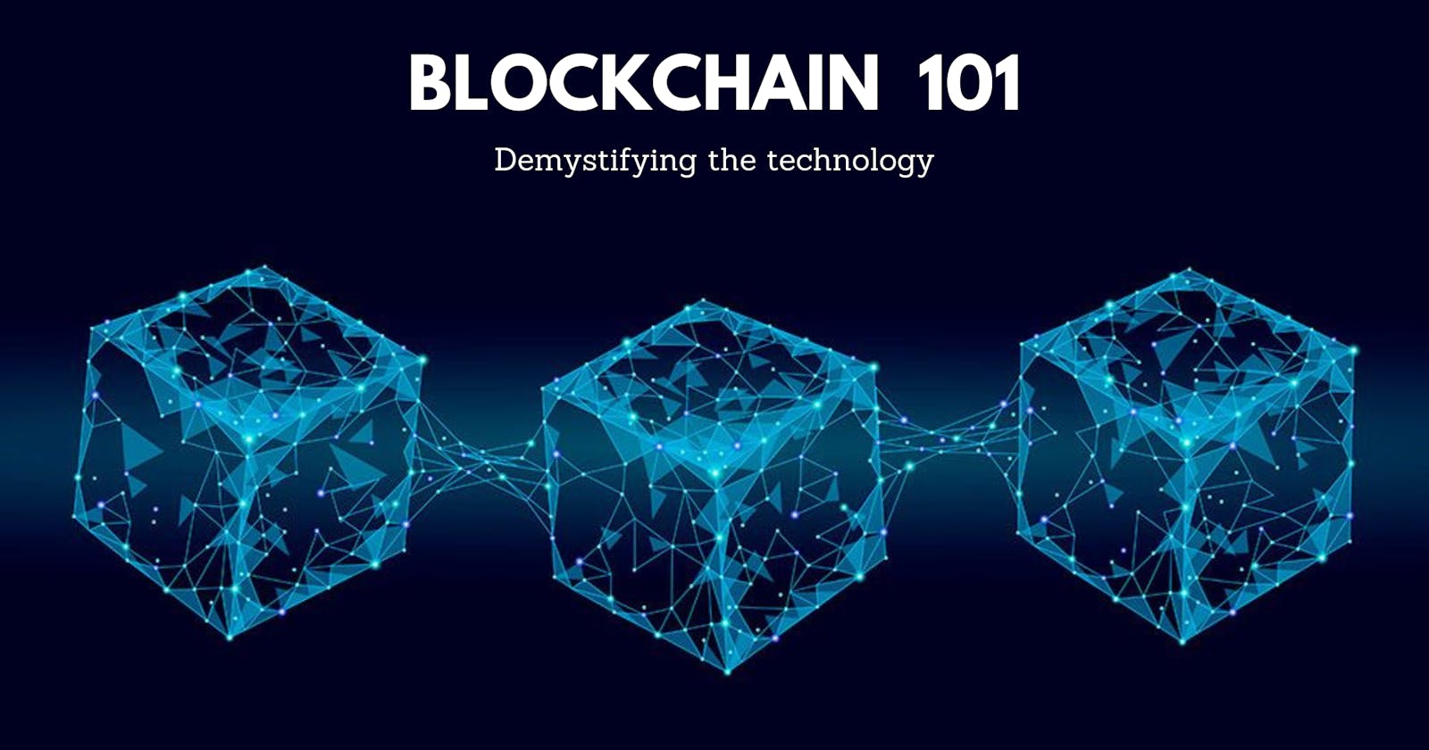 Blockchain 101: An Introduction to the Basics