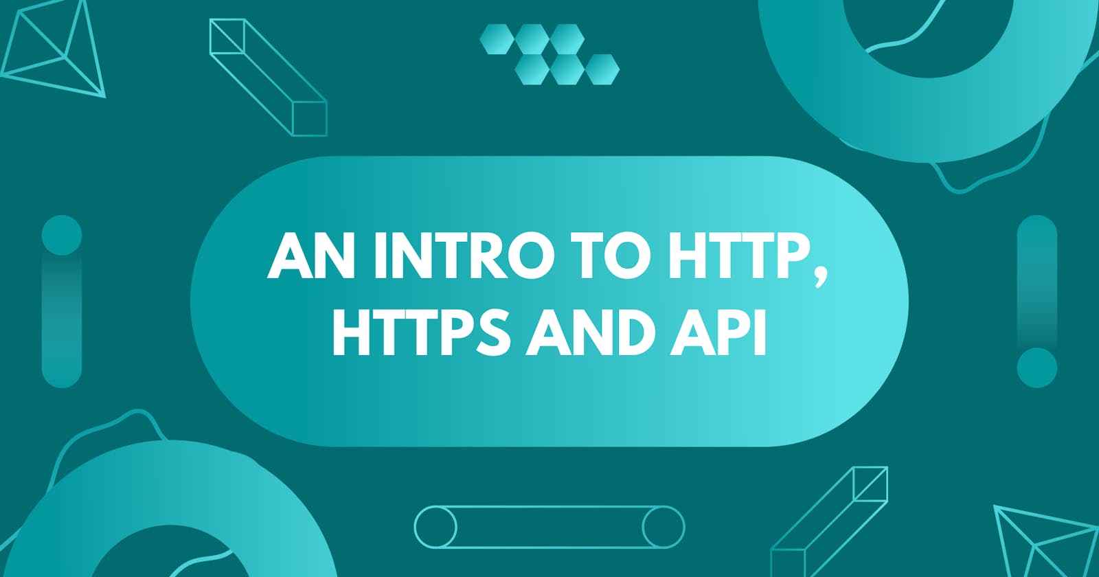 An intro to HTTP, HTTPS and APIs