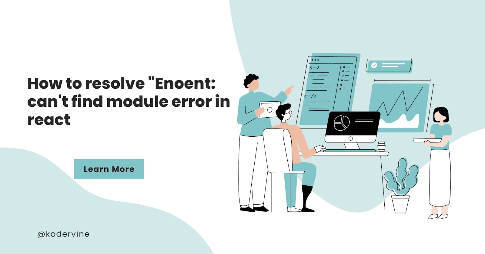 How to resolve "Enoent: can't find module" error in react