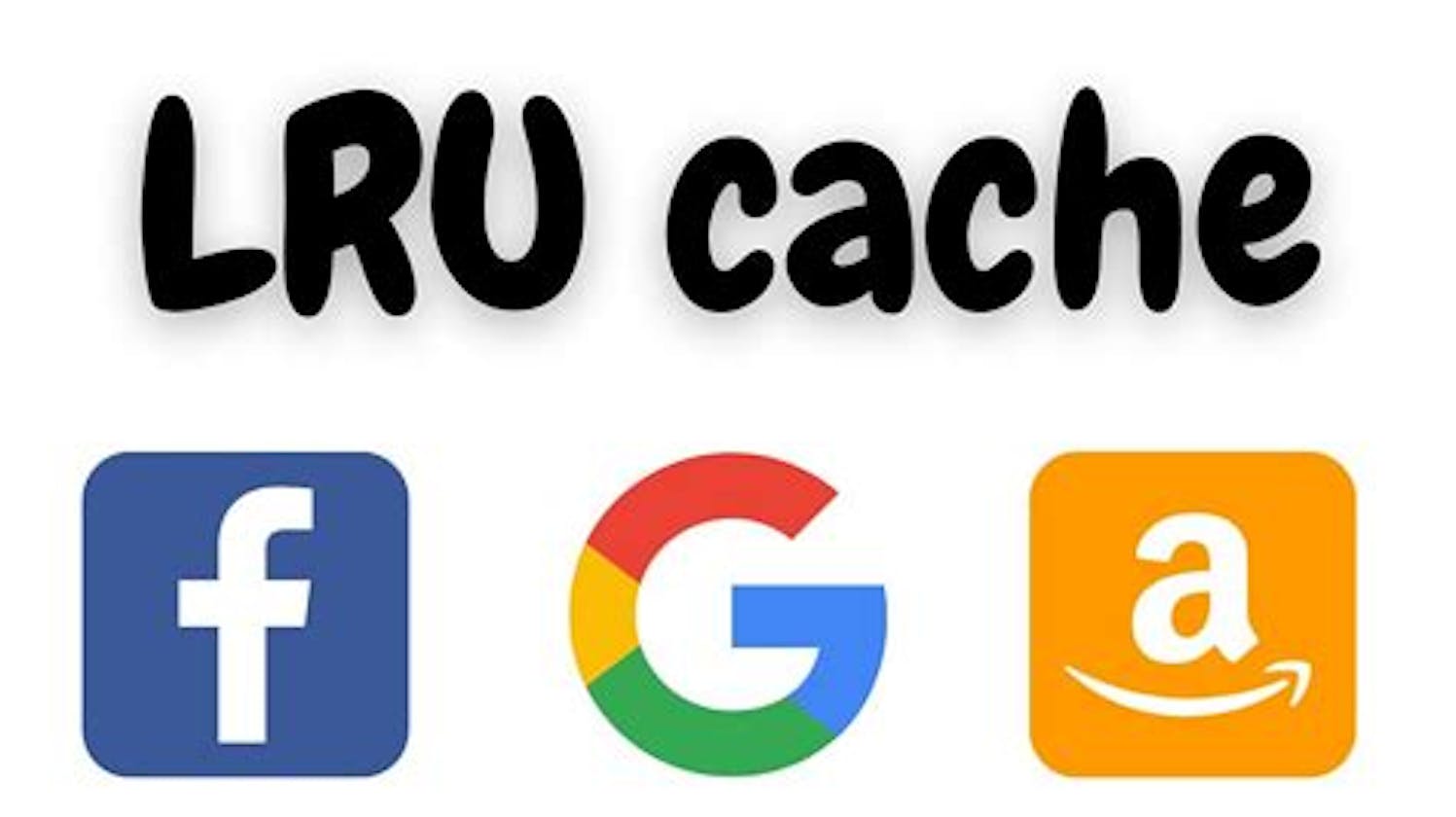 Different ways to implement LRU (Least Recently Used) Cache