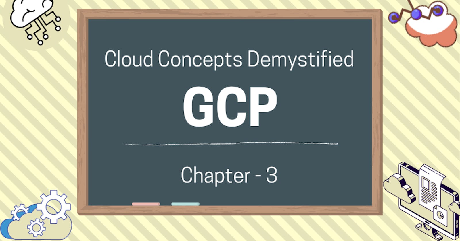 Cloud Concepts Demystified With GCP: A Comprehensive Guide to Setting up and Managing Your Google Cloud Platform (GCP) Account with a Dash of Laughter