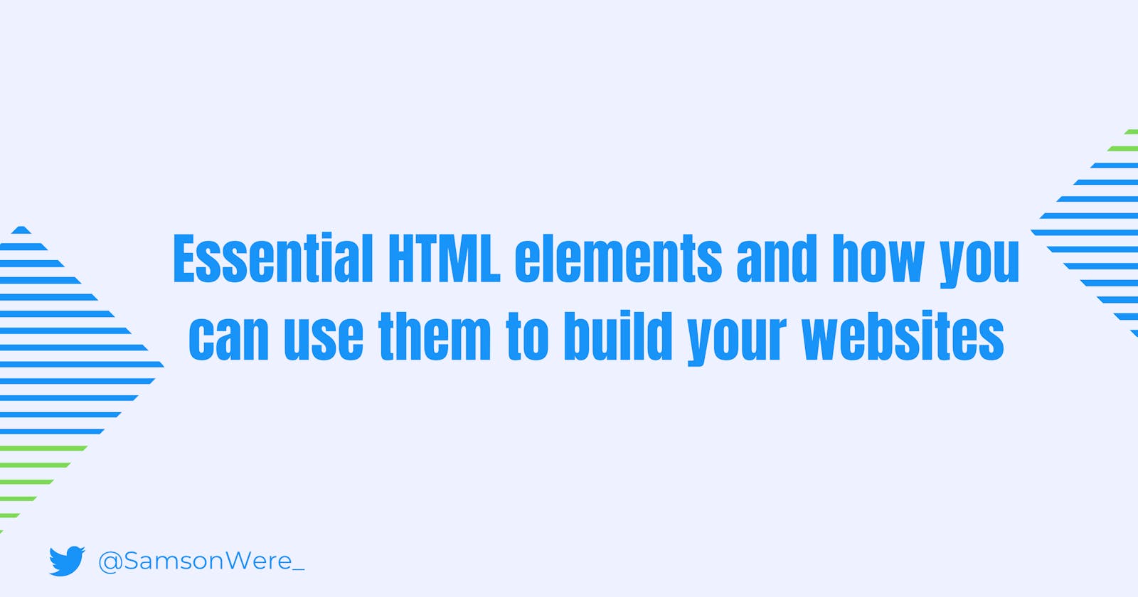 The essential HTML elements and how to use them to build your websites.