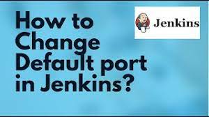 How to Change The Jenkins Default Port Number