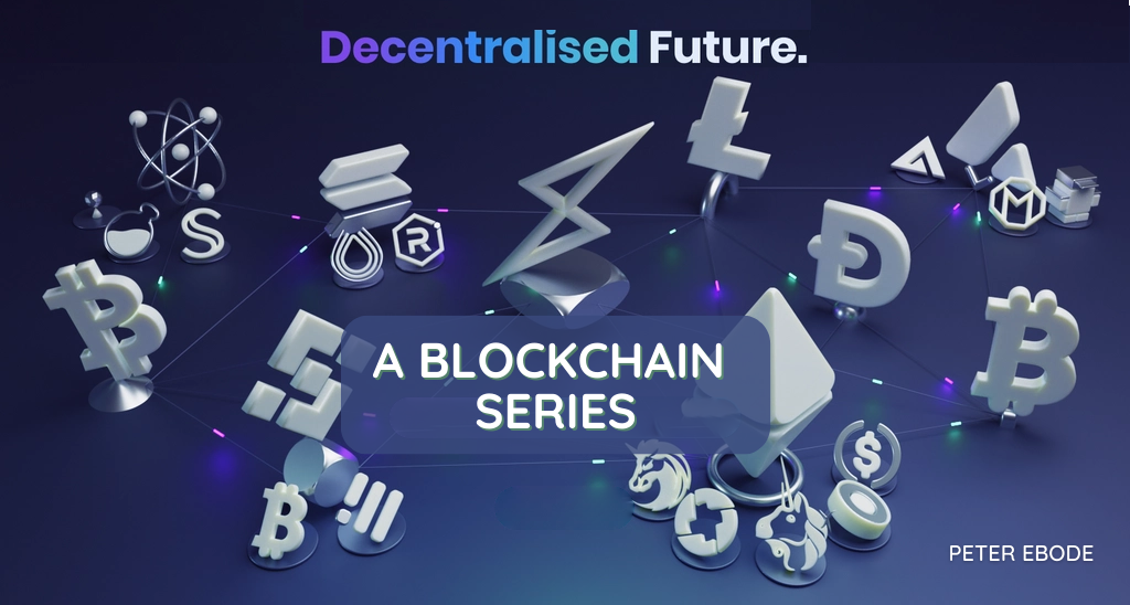 A Blockchain Series