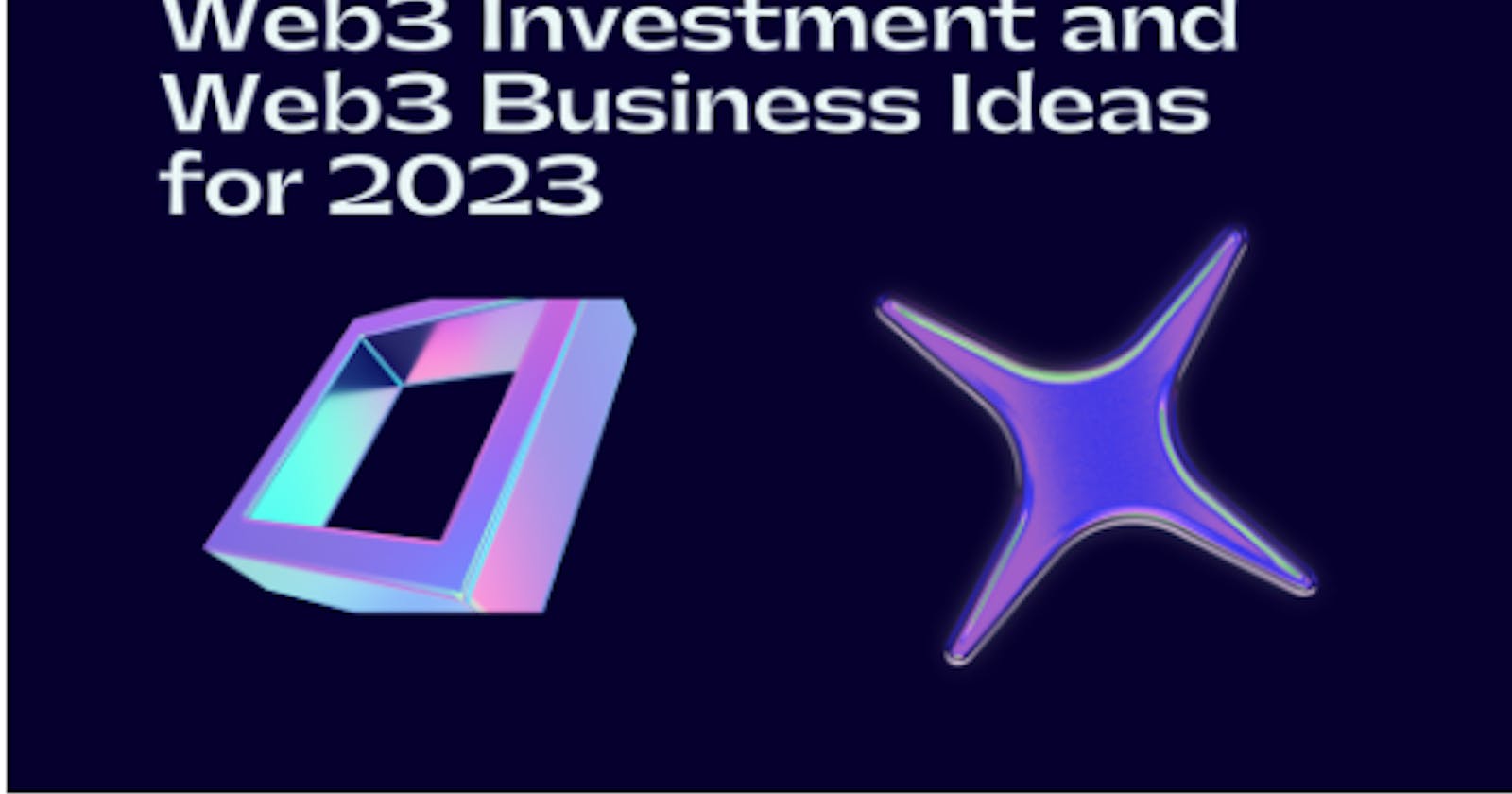 Innovative Web3 Business Ideas For 2023